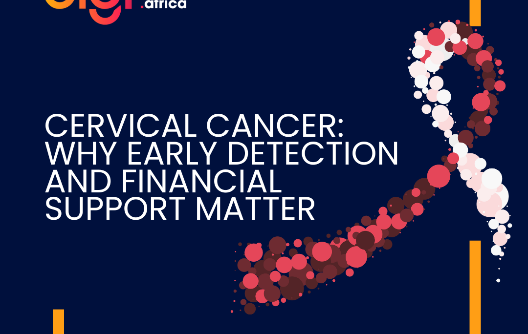 Cervical Cancer Why Early Detection and Financial Support Matter