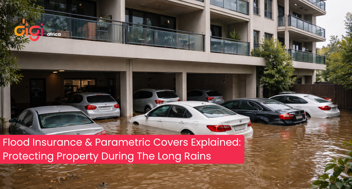Flood Insurance & Parametric Covers Explained: Protecting Property During The Long Rains