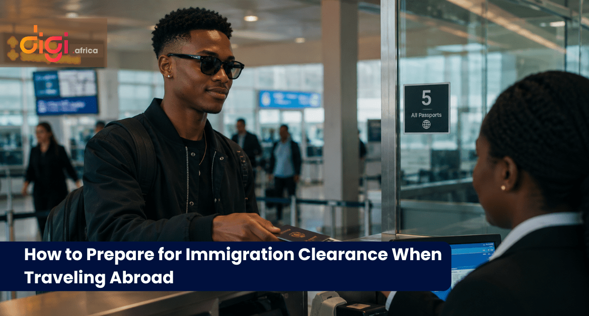 How to Prepare for Immigration Clearance When Traveling Abroad